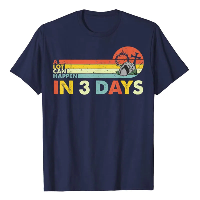 Christian Bible Easter Day A Lot Can Happen In 3 Days T-Shirt Sayings Quote Jesus Christ Graphic Tee Tops Short Sleeve Blouses