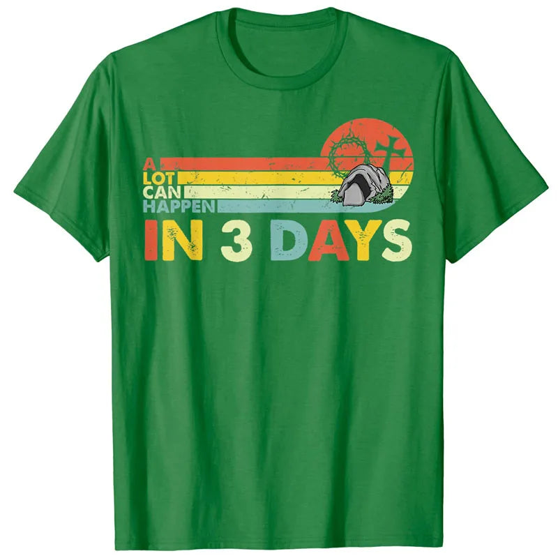 Christian Bible Easter Day A Lot Can Happen In 3 Days T-Shirt Sayings Quote Jesus Christ Graphic Tee Tops Short Sleeve Blouses