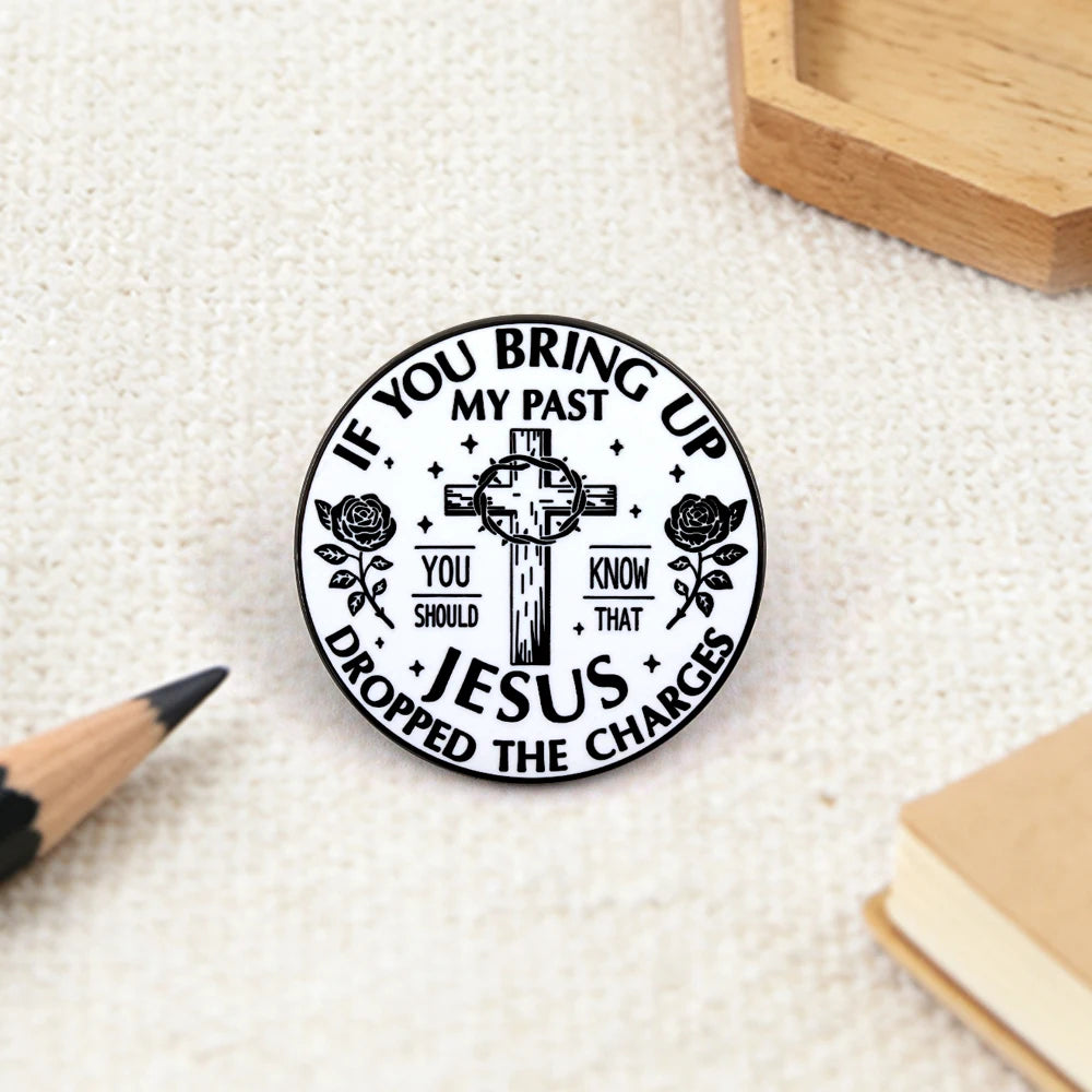 Christian Cross “If You Bring Up My Past” Brooch