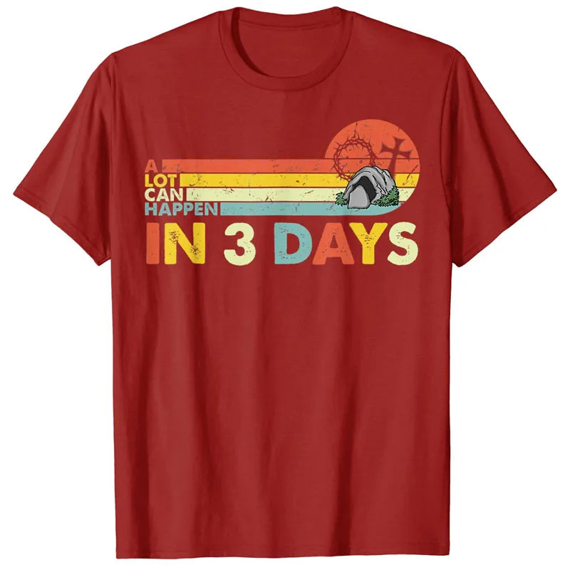 Christian Bible Easter Day A Lot Can Happen In 3 Days T-Shirt Sayings Quote Jesus Christ Graphic Tee Tops Short Sleeve Blouses