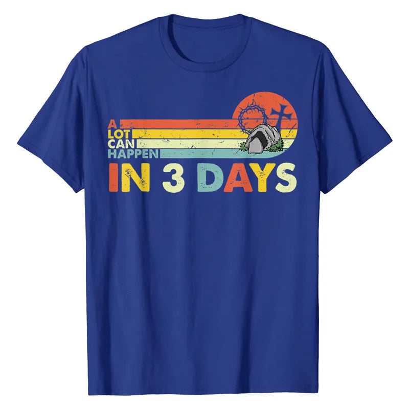 Christian Bible Easter Day A Lot Can Happen In 3 Days T-Shirt Sayings Quote Jesus Christ Graphic Tee Tops Short Sleeve Blouses