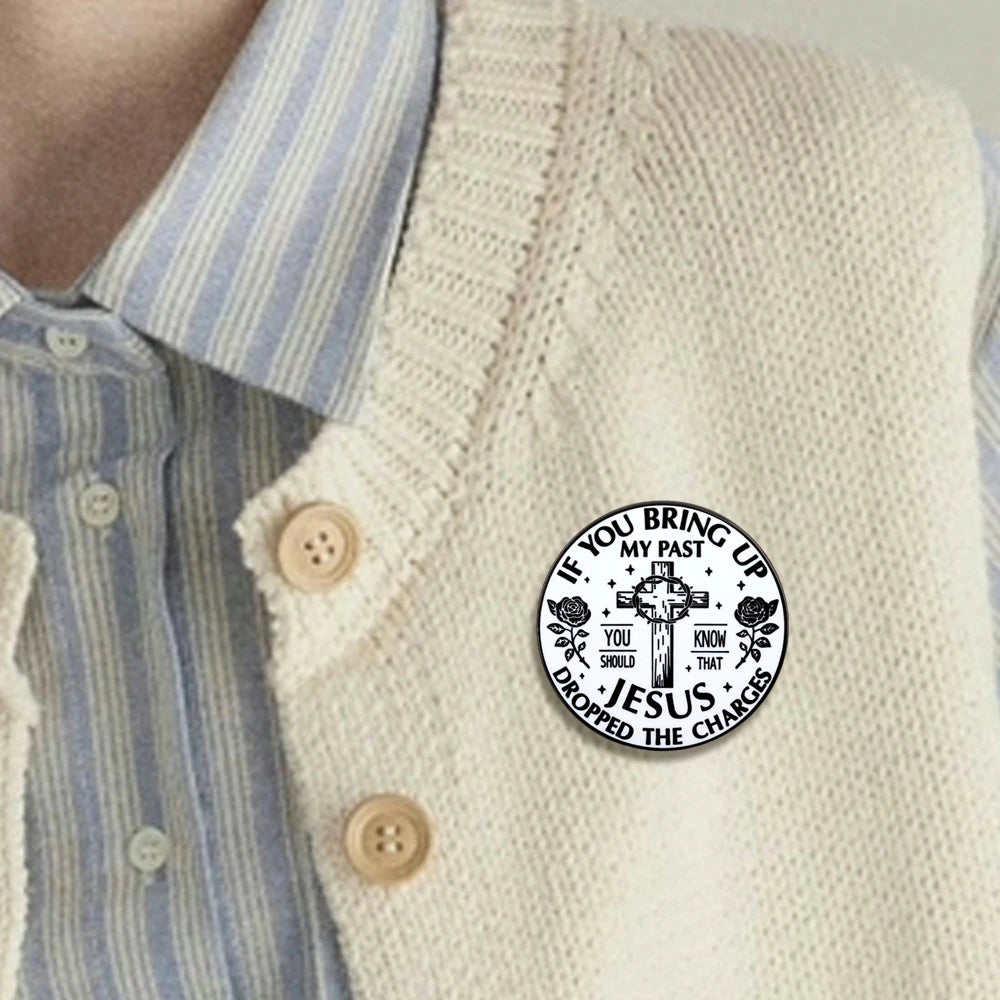 Christian Cross “If You Bring Up My Past” Brooch