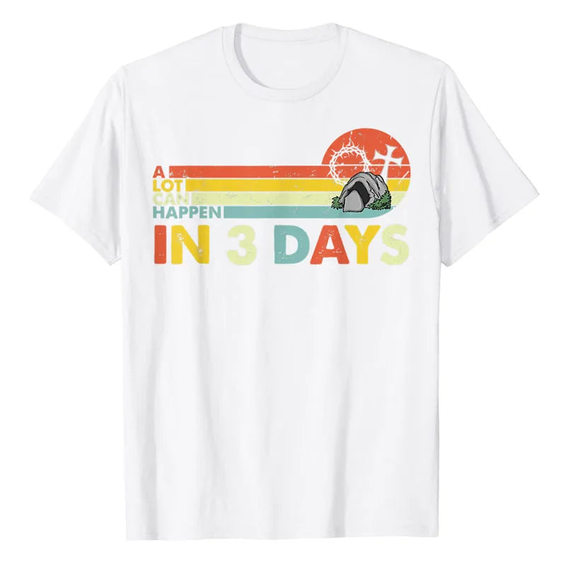 Christian Bible Easter Day A Lot Can Happen In 3 Days T-Shirt Sayings Quote Jesus Christ Graphic Tee Tops Short Sleeve Blouses